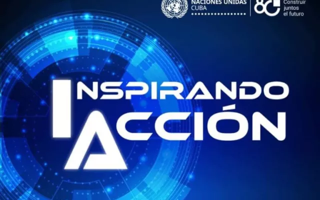 La ONU en Cuba y entidades estatales convocan a la feria sobre IA: Inspirando Acción